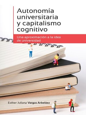 cover image of Autonomía universitaria y capitalismo cognitivo